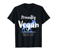 Proudly vegan, value life, funny vegan T-Shirt