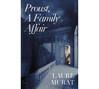 Proust, A Family Affair