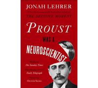 Proust Was a Neuroscientist