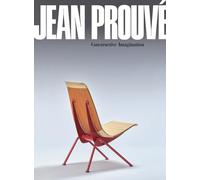 Prouve, Jean - Jean Prouvé: Constructive Imagination