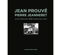 Prouvé, Jean - Jean Prouvé & Pierre Jeanneret: BCC Demountable House