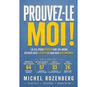 Prouvez-le moi !: La clef pour penser par soi-même, décider avec lucidité et agir avec discernement