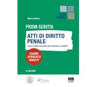 Prova Scritta - Atti di diritto Penale Tracce svolte con guida alla redazione e modelli - Esame Avvocato 2026/2027