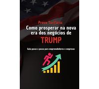 Prova Tarifária: Como prosperar na nova era do comércio de Trump :::: Guia passo a passo para empreendedores e empresas