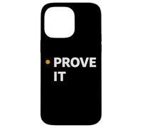 Prove It Evidence Driven Mindset Minimal Work Identity Case for iPhone 14 Pro Max