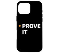 Prove It Evidence Driven Mindset Minimal Work Identity Case for iPhone 16 Pro Max