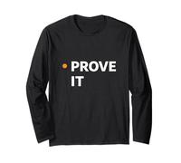 Prove It Evidence Driven Mindset Minimal Work Identity Long Sleeve T-Shirt