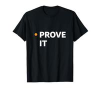 Prove It Evidence Driven Mindset Minimal Work Identity T-Shirt