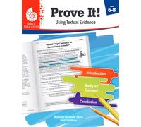 Prove It! Using Textual Evidence, Levels 6-8 (Classroom Resources)