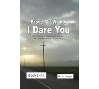 Prove Me Wrong I Dare You: Volume Two of Two: 2