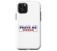 Prove Me Wrong Motivational Graphic Case for iPhone 11 Pro