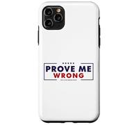 Prove Me Wrong Motivational Graphic Case for iPhone 11 Pro Max