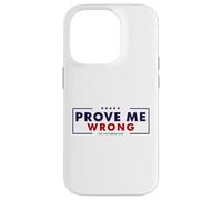 Prove Me Wrong Motivational Graphic Case for iPhone 14 Pro