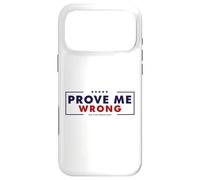 Prove Me Wrong Motivational Graphic Case for iPhone 17 Pro Max