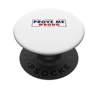 Prove Me Wrong Motivational Graphic PopSockets Adhesive PopGrip