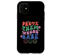 Prove Them Wrong Babe Retro Wavy Text Groovy Case for iPhone 11