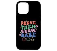 Prove Them Wrong Babe Retro Wavy Text Groovy Case for iPhone 12 Pro Max