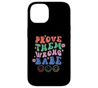 Prove Them Wrong Babe Retro Wavy Text Groovy Case for iPhone 14
