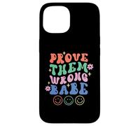 Prove Them Wrong Babe Retro Wavy Text Groovy Case for iPhone 15