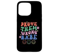 Prove Them Wrong Babe Retro Wavy Text Groovy Case for iPhone 15 Pro Max