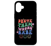 Prove Them Wrong Babe Retro Wavy Text Groovy Case for iPhone 16 Plus