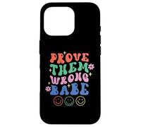 Prove Them Wrong Babe Retro Wavy Text Groovy Case for iPhone 16 Pro