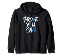 Prove You Can Motivation Determination Overcome - Zip Hoodie