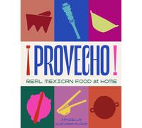 Provecho: How to Make Real Mexican Food at Home by Daniella Munoz (HB 2025)