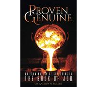 Proven Genuine: An Examination Of Suffering In The Book Of Job