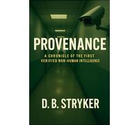 Provenance: A Chronicle of the First Verified Non-Human Intelligence