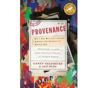 Provenance: How a Con Man and a Forger Rewrote the History of Modern Art