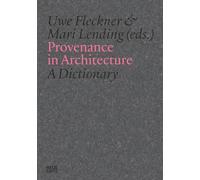 Provenance in Architecture: A Dictionary of Terms