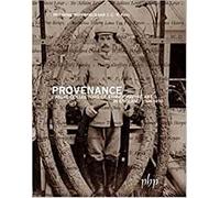 Provenance: Twelve Collectors of Ethnographic Art in England 1760-1990