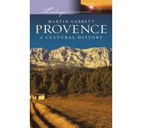 Provence: A Cultural History by Martin Garrett (English) Hardcover Book