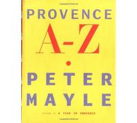 Provence A-Z by Peter Mayle (2006-10-05)