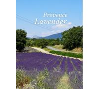 Provence Lavender | Decorative Book for Home Decor, Purple Field France: Cocktail Coffee Table Books & Bookshelves Interior Design (Journaling Series)