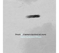 Proverb 31: ;A Women’s devotional and Journal inspired by the book of Proverb