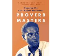 Proverb Masters : Shaping the Civil Rights Movement