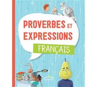 Proverbes et expressions : français