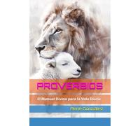 Proverbios: El Manual Divino para la Vida Diaria (Escuela del Espíritu)