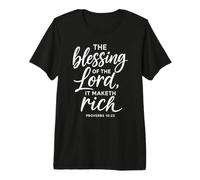 Proverbs 10:22 Blessing of The Lord Scripture Faith Prayer Premium T-Shirt