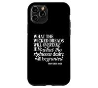 Proverbs 10 24 What Wicked Dreads Righteous Desire Bible God Case for iPhone 11 Pro