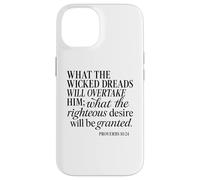 Proverbs 10 24 What Wicked Dreads Righteous Desire Bible God Case for iPhone 14