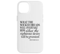 Proverbs 10 24 What Wicked Dreads Righteous Desire Bible God Case for iPhone 14 Plus