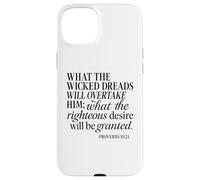 Proverbs 10 24 What Wicked Dreads Righteous Desire Bible God Case for iPhone 15 Plus