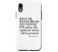 Proverbs 10 24 What Wicked Dreads Righteous Desire Bible God Case for iPhone XR