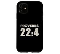 Proverbs 22:4 Have Humility Fear the Lord Receive Blessings Case for iPhone 11