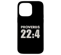 Proverbs 22:4 Have Humility Fear the Lord Receive Blessings Case for iPhone 14 Pro Max