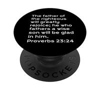 Proverbs 23, Father Of The Righteous, Christian Father's Day PopSockets Adhesive PopGrip