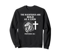Proverbs 28:1 -The Righteous Are Bold As a Lion Bible Verse Sweatshirt